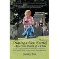 Creating a New Normal...After the Death of a Child