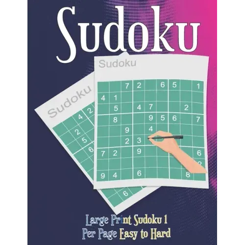 Large Print Sudoku 1 Per Page Easy to Hard: Sudoku puzzle book for adults