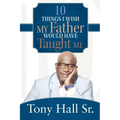 10 Things I Wish My Father Would Have Taught Me
