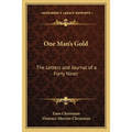 One Man's Gold: The Letters and Journal of a Forty Niner