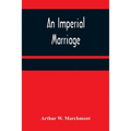 An Imperial Marriage
