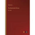 The Westminster Review: Vol. XCVI
