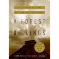 A Forest of Kings: The Untold Story of the Ancient Maya