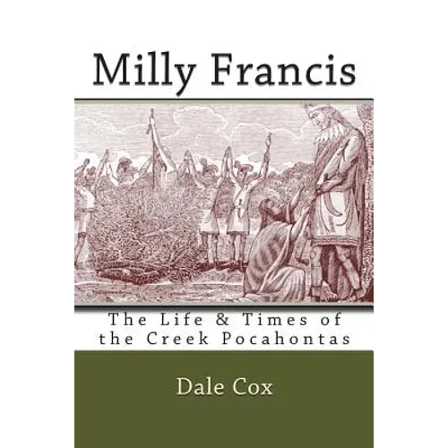 Milly Francis: The Life & Times of the Creek Pocahontas