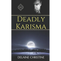 Deadly Karisma