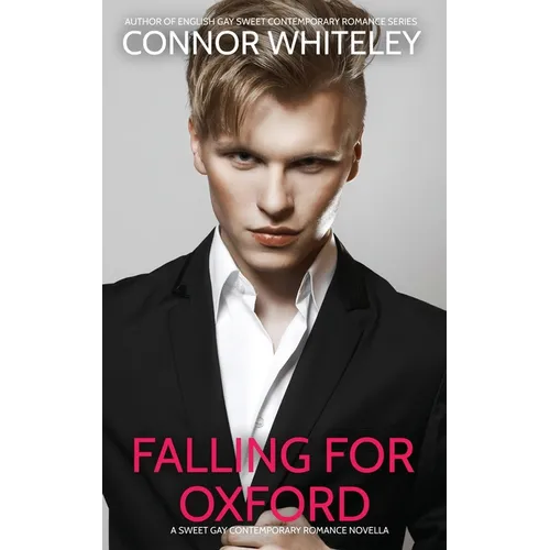 Falling For Oxford: A Sweet Gay Contemporary Romance Novella