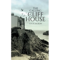 The Calling of Cliff House