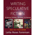 Writing Speculative Fiction: Science Fiction, Fantasy, and Horror: Self-Paced Adult Edition