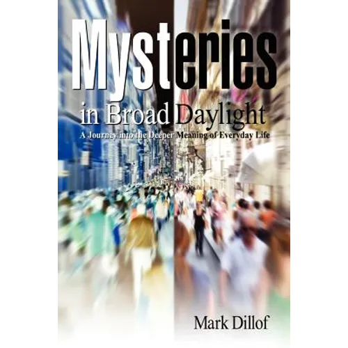 Mysteries in Broad Daylight