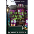 Better Haunts and Garden Gnomes: A Cozy Paranormal Mystery - A Happily Everlasting World Novel