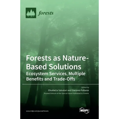 Forests as Nature-Based Solutions: Ecosystem Services, Multiple Benefits and Trade-Offs