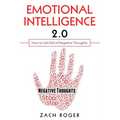 Emotional Intelligence 2.0: How to Get Rid of Negative Thoughts