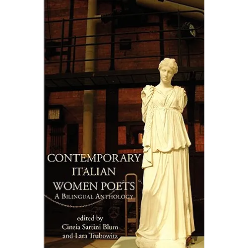 Contemporary Italian Women Poets: A Bilingual Anthology