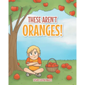 These Aren't Oranges!