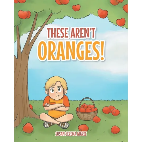 These Aren't Oranges!