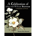 A Celebration of John and William Bartram