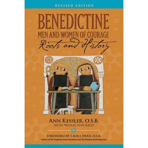 Benedictine Men and Women of Courage: Roots and History