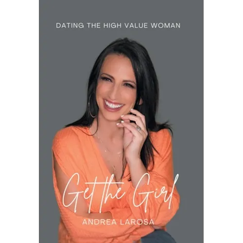 Get the Girl: Dating the High-Value Woman