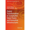 Digital Transformation in Sustainable Value Chains and Innovative Infrastructures