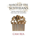 March of the Scythians: From Sargon II to the Fall of Nineveh