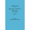 Marriages of Grainger County, Tennessee, 1796-1837