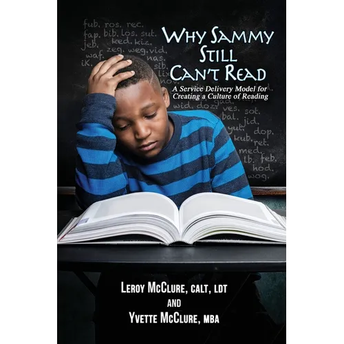Why Sammy Still Can't Read: A Service Delivery Model for Creating a Culture of Reading