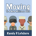 Moving To A New Military Base