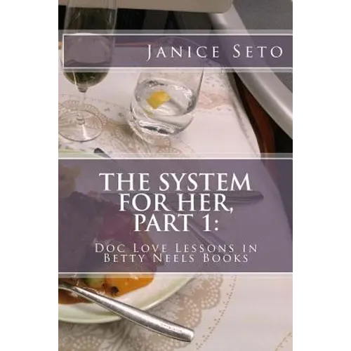 The System for Her, Part 1: Doc Love Lessons in Betty Neels Books