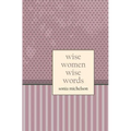Wise Women: Wise Words