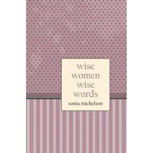 Wise Women: Wise Words