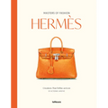 Masters of Fashion: Hermès: Creations That Define an Icon
