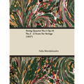 String Quartet No.4 Op.44 No.2 - A Score for Strings (1837)