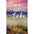 Yours To Take