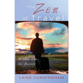 The Zen of Travel: Wisdom from the Journey