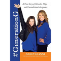 #GenerationG: A True Story of Miracles, Hope, and Unconditional Acceptance