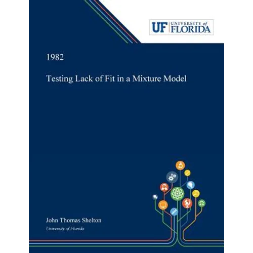 Testing Lack of Fit in a Mixture Model