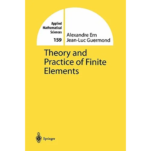 Theory and Practice of Finite Elements