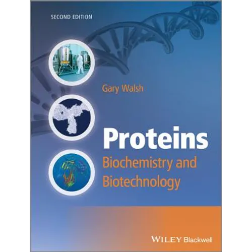 Proteins - Biochemistry and Biotechnology 2e