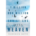 1 Billion 800 Million Christians Miss Heaven