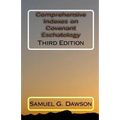 Comprehensive Indexes on Covenant Eschatology: Third Edition