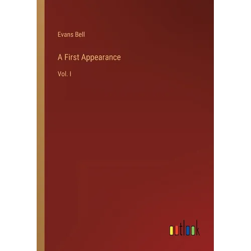 A First Appearance: Vol. I