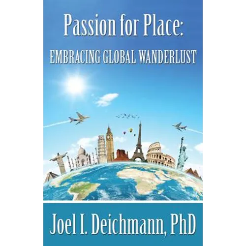Passion for Place: Embracing Global Wanderlust