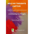 Hold My Thoughts Captive: Understanding Our Thoughts