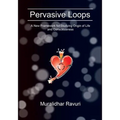 Pervasive Loops: A New Framework for Studying Origin of Life and Consciousness