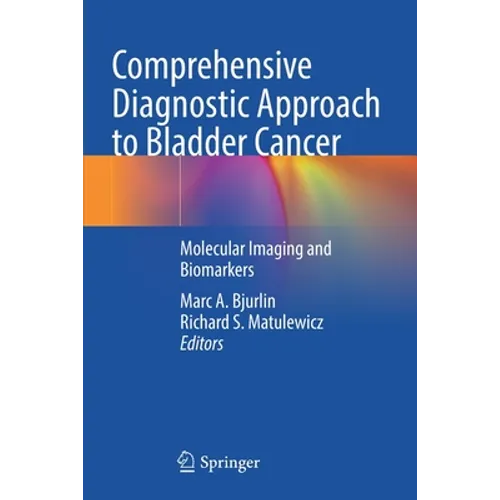Comprehensive Diagnostic Approach to Bladder Cancer: Molecular Imaging and Biomarkers