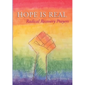 Hope Is Real: Radical Recovery Prayers
