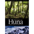 The Foundation of Huna: Ancient Wisdom for Modern Times