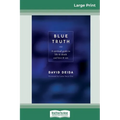 Blue Truth (16pt Large Print Edition)