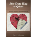 The Write Way to Grieve: Journaling Through the Aftermath of a Suicide