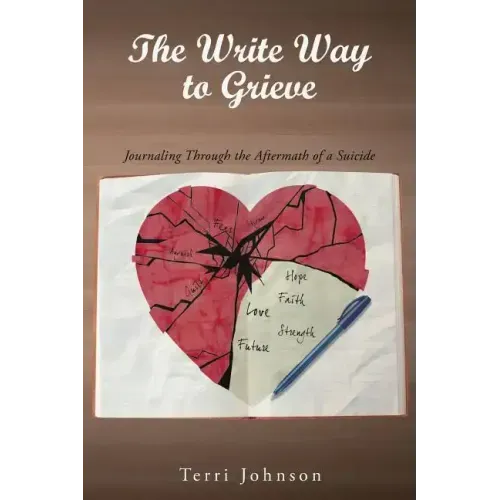 The Write Way to Grieve: Journaling Through the Aftermath of a Suicide